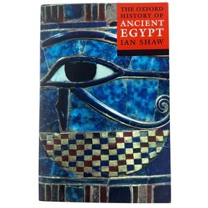 The Oxford History of Ancient Egypt Ian Shaw Oxford University Press Paperback